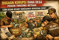 Dugaan Korupsi Dana Desa Pekon Tanjung Betuah, LSM Desak Kejari Tanggamus Bergerak Cepat