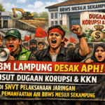 LSM CBM LAMPUNG DESAK APH USUT DUGAAN KORUPSI DAN KKN DI SNVT PELAKSANAAN JARINGAN PEMANFAATAN AIR BBWS MESUJI SEKAMPUNG